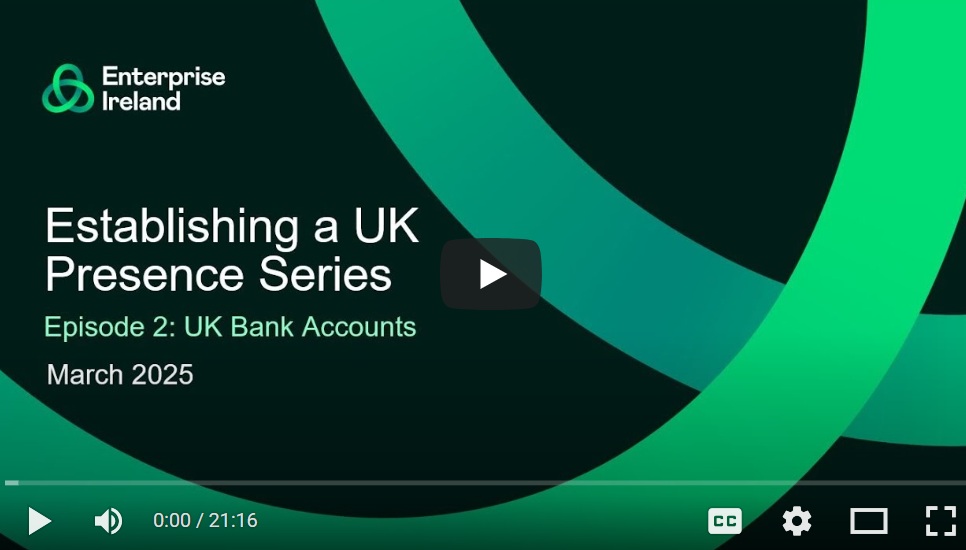 Establishing a UK Presence Series - Episode 2 - UK Bank Accounts